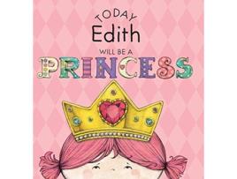Livro Today Edith Will Be a Princess de Paula Croyle (Inglês)