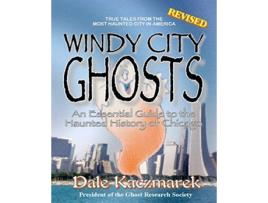 Livro Windy City Ghosts de Dale D Kaczmarek (Inglês)