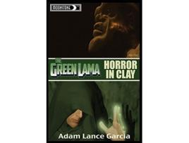 Livro The Green Lama Horror in Clay de Adam Lance Garcia (Inglês)