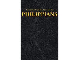 Livro The Epistle of Paul the Apostle to the PHILIPPIANS New Testament de King James Paul the Apostle (Inglês)