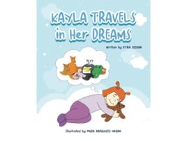 Livro Kayla Travels in Her Dreams de Kyra Zeidan (Inglês)