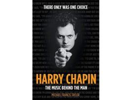 Livro Harry Chapin The Music Behind the Man de Michael Francis Taylor (Inglês)