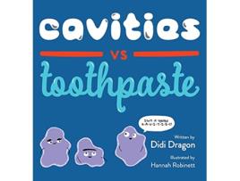 Livro Cavities vs Toothpaste de Didi Dragon (Inglês)
