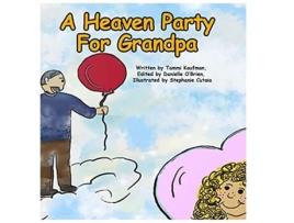 Livro A Heaven Party For Grandpa de Tammi Kaufman (Inglês)