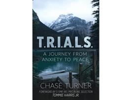 Livro TRIALS A Journey From Anxiety to Peace Chase Turner de Chase Turner (Inglês)