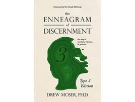 Livro The Enneagram of Discernment Type Three Edition The Way of Vocation Wisdom and Practice de Drew Moser (Inglês)