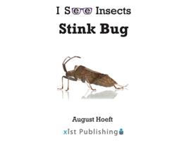Livro Stink Bug I See Insects de August Hoeft (Inglês)