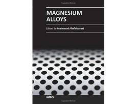 Livro Magnesium Alloys de Mahmood Aliofkhazraei (Inglês)