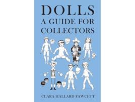 Livro Dolls A Guide for Collectors de Clara Hallard Fawcett (Inglês)
