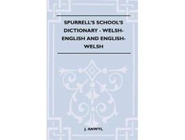 Livro Spurrells Schools Dictionary WelshEnglish And EnglishWelsh de J Anwyl (Inglês)