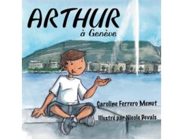 Livro Arthur à Genève French Edition de Caroline Ferrero Menut (Francês)
