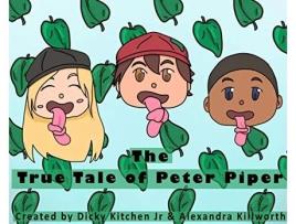 Livro The True Tale of Peter Piper de Dicky Kitchen (Inglês)