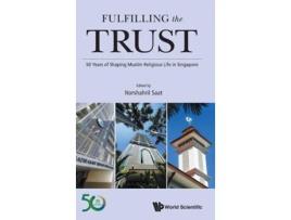 Livro Fulfilling The Trust 50 Years Of Shaping Muslim Religious Life In Singapore de Norshahril Saat (Inglês - Capa Dura)