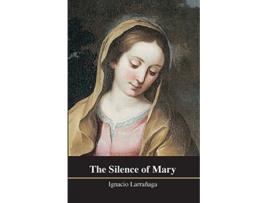 Livro The Silence of Mary de Ignacio Larranaga (Inglês)