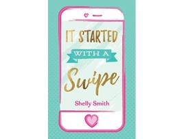 Livro It Started With A Swipe de Shelly Smith (Inglês)