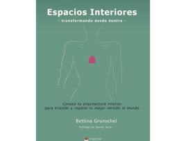 Livro Espacios Interiores (Transformando desde dentro) de Bettina Grunschel (Espanhol - 2017)
