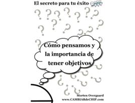 Livro Cómo pensamos y la importancia de tener objetivos de Morten Overgaard (Espanhol - 2018)