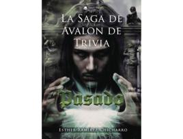 Livro La saga de Ávalon de Trivia Pasado de Esther Ramírez Chicharro (Espanhol - 2018)