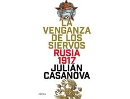 Livro LA VENGANZA DE LOS SIERVOS de Julián Casanova