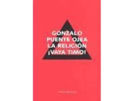Livro La Religión ¡Vaya Timo! de Gonzalo Puente Ojea (Espanhol)