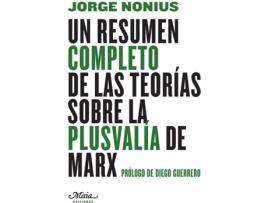 Livro Un Resúmen Completo De Las Teorías Sobre La Plusvalía De Marx de Jorge Nonius