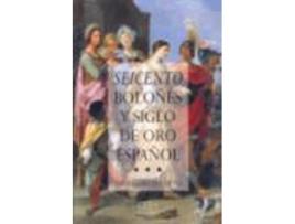 Livro Seicento Boloñes Y Siglo De Or de David Garcia Cueto (Espanhol)