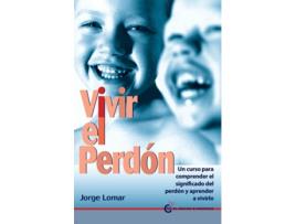 Livro Vivir El Perdón de Jorge López Martínez