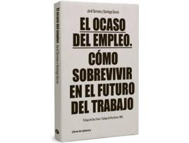 Livro El Ocaso Del Empleo de Santiago Garcia