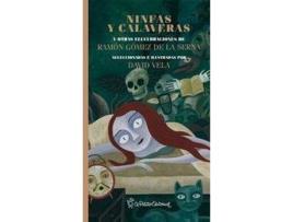 Livro Ninfas Y Calaveras Y Otras Elucubraciones De Ramón Gómez De La Serna de Ramón Gómez De La Serna (Espanhol)