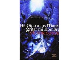 Livro He Oído A Los Mares Gritar Mi Nombre de Víctor Conde