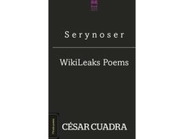 Livro S E R Y N O S E R / Wikileaks Poems de César Cuadra (Espanhol)