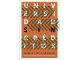 Livro Universidad Sin Créditos Haceres Y Artes: Un Manual de Selina Blasco Y Lila Insúa (Espanhol)