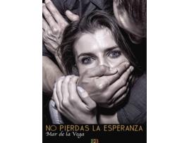 Livro No Pierdas La Esperanza de Mar De La Vega (Espanhol)