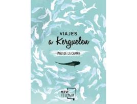 Livro Viajes A Kerguelen de Iago De La Campa (Espanhol)