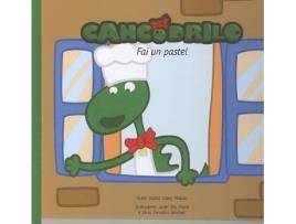 Livro Cancodrilo Fai Un Pastel de Xabier López (Galego)