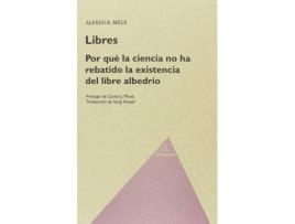 Livro Por Qué La Ciencia Ha Rebatido La Existencia Del Libre Albedrio