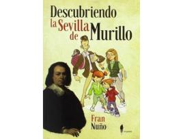 Livro Descubriendo La Sevilla De Murillo de Fran Nuño (Espanhol)
