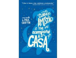 Livro Cuando La Amistad Me Acompañó A Casa de Paul Griffin (Espanhol)