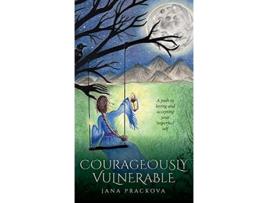 Livro Courageously Vulnerable de Jana Prackova (Inglês - Capa Dura)