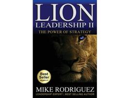 Livro Lion Leadership II The POWER of STRATEGY de Mike Rodriguez (Inglês)