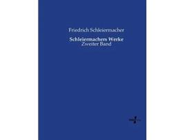 Livro Schleiermachers Werke Zweiter Band German Edition de Friedrich Schleiermacher (Alemão)
