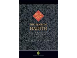 Livro The Book of Hadith Sayings of the Prophet Muhammad from the Mishkat Al Masabih de Charles Le Gai Eaton (Inglês)