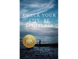 Livro Check Your Life Be Limitless The Power Behind the Words de Dr James Arthur Williams (Inglês)