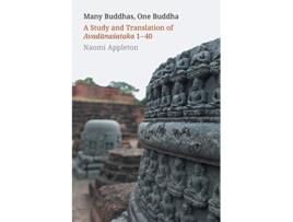 Livro Many Buddhas One Buddha A Study and Translation of Avadanasataka 140 de Appleton Naomi (Inglês)