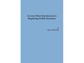 Livro A very Short Introduction to Beginning Polish Grammar de Jack J Hutchens (Inglês)