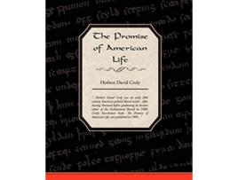 Livro The Promise Of American Life de Herbert David Croly (Inglês)
