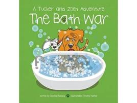 Livro The Bath War A Tucker and Zoey Adventure Tucker and Zoey Adventures de Christian Bensing (Inglês)