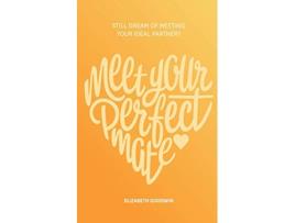 Livro Meet Your Perfect Mate de Elizabeth Goodwin (Inglês)