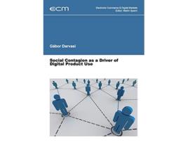 Livro Social Contagion as a Driver of Digital Product Use de Gábor Darvasi (Inglês)