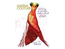Livro Karina Couture A story of courage with a touch of style de Iman (Inglês - Capa Dura)